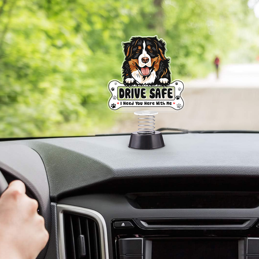 Bernese Mountain Dog Drive Safe I Need You Here With Me Spring With Acrylic Stand For Car Dashboard