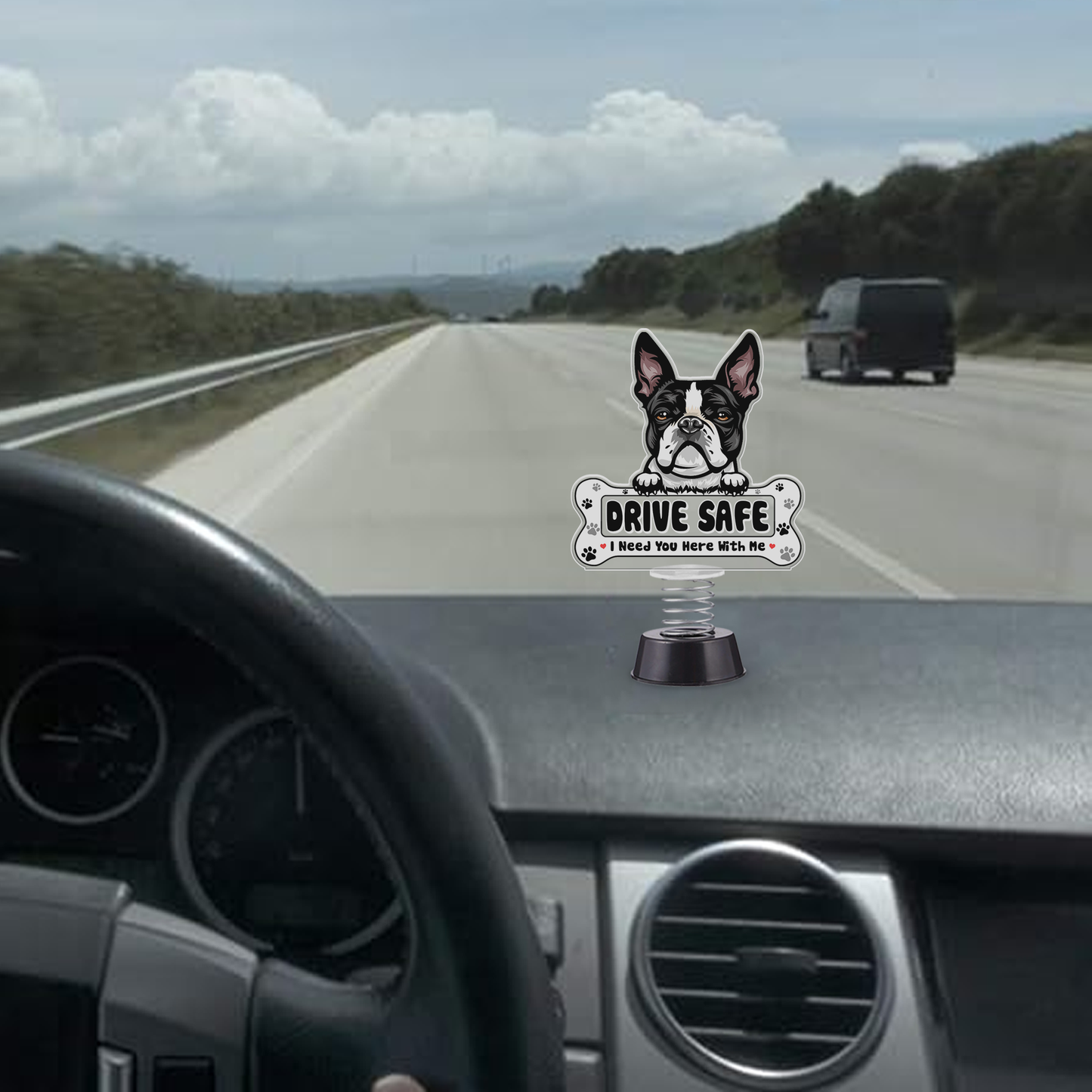 Boston Terrier Dog Drive Safe I Need You Here With Me Spring With Acrylic Stand For Car Dashboard