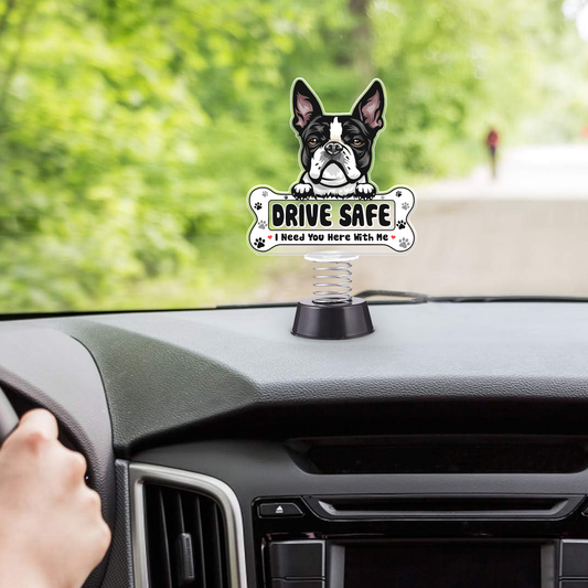 Boston Terrier Dog Drive Safe I Need You Here With Me Spring With Acrylic Stand For Car Dashboard