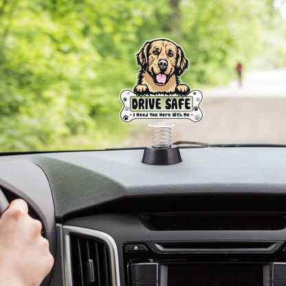 Golden Retriever Dog Drive Safe I Need You Here With Me Spring With Acrylic Stand For Car Dashboard