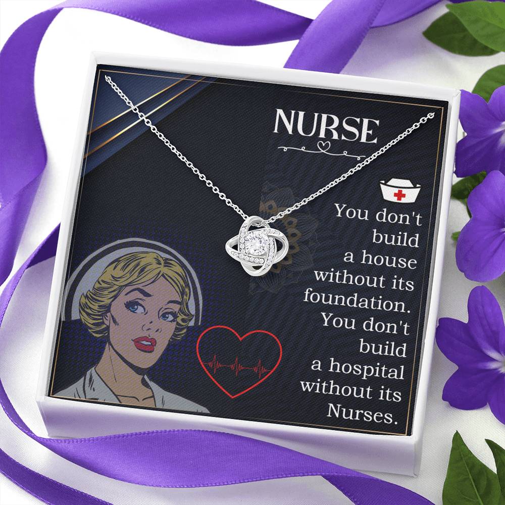 Nurse You Don't Built A Hospital Without Nurse Mother's Day Gift Love Knot Necklace