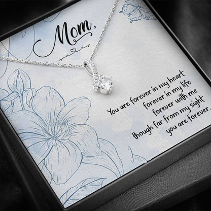 Mom You Are Forever In My Heart Mother's Day Gift  ALLURING BEAUTY Necklace
